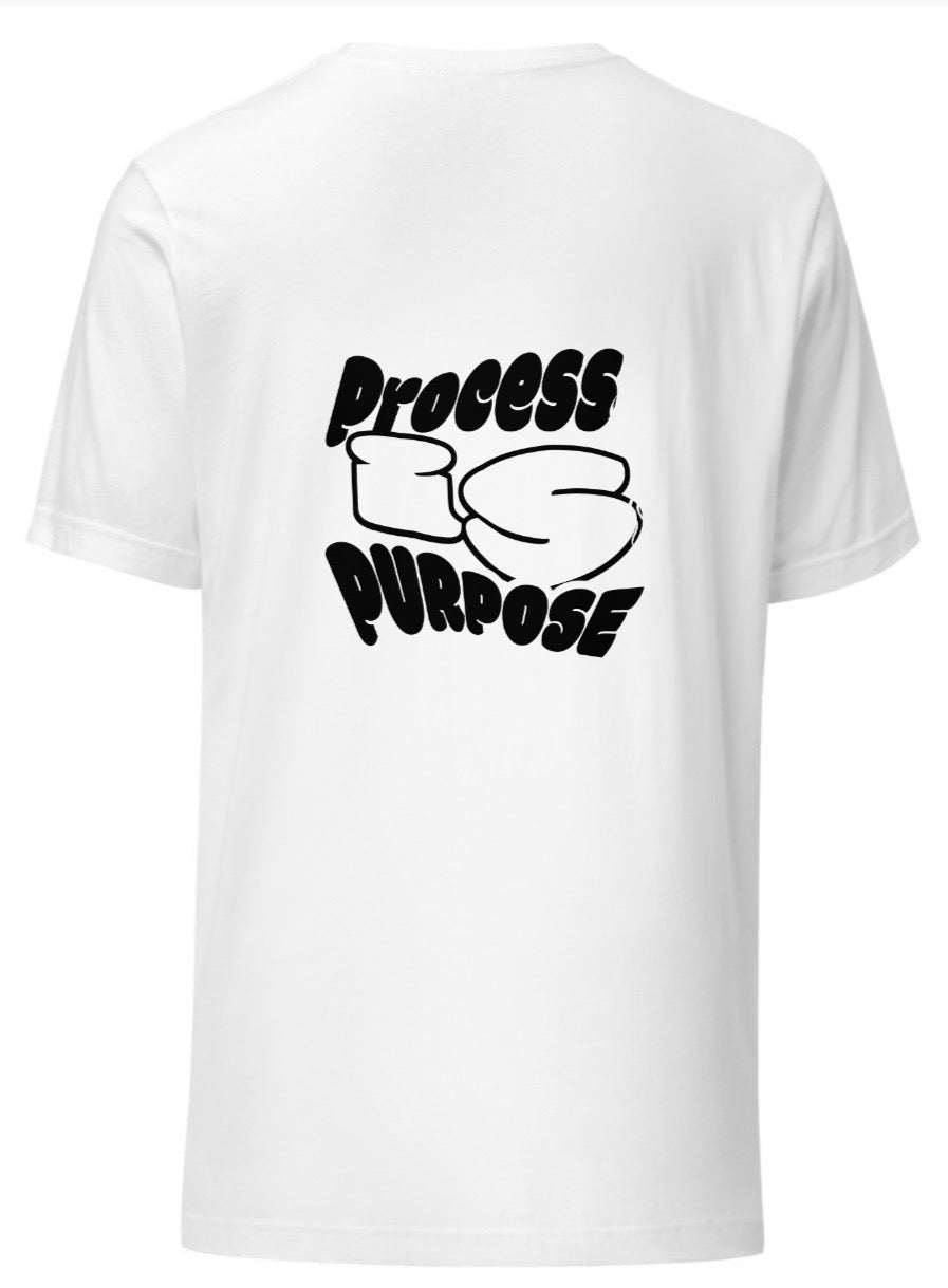 Process is Purpose T-shirt (White)(Unisex)